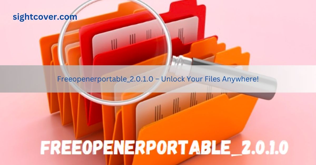 Freeopenerportable_2.0.1.0 – Unlock Your Files Anywhere!