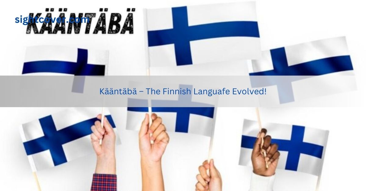 Kääntäbä – The Finnish Languafe Evolved!