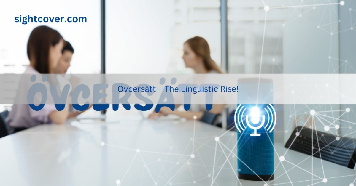 Övcersätt – The Linguistic Rise!