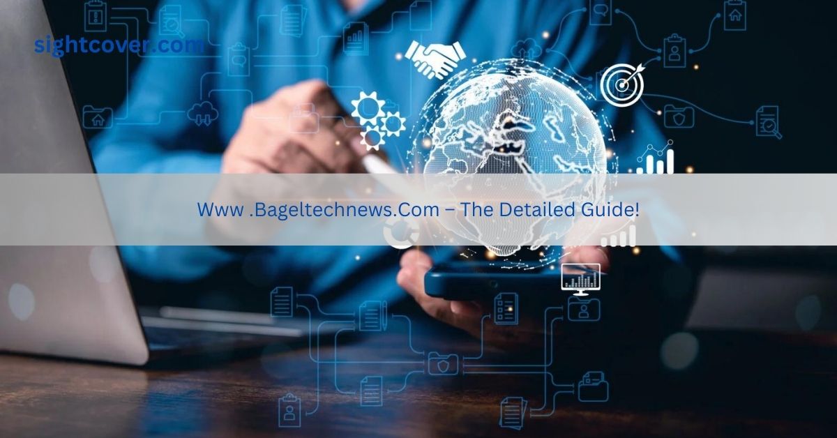 Www .Bageltechnews.Com – The Detailed Guide!