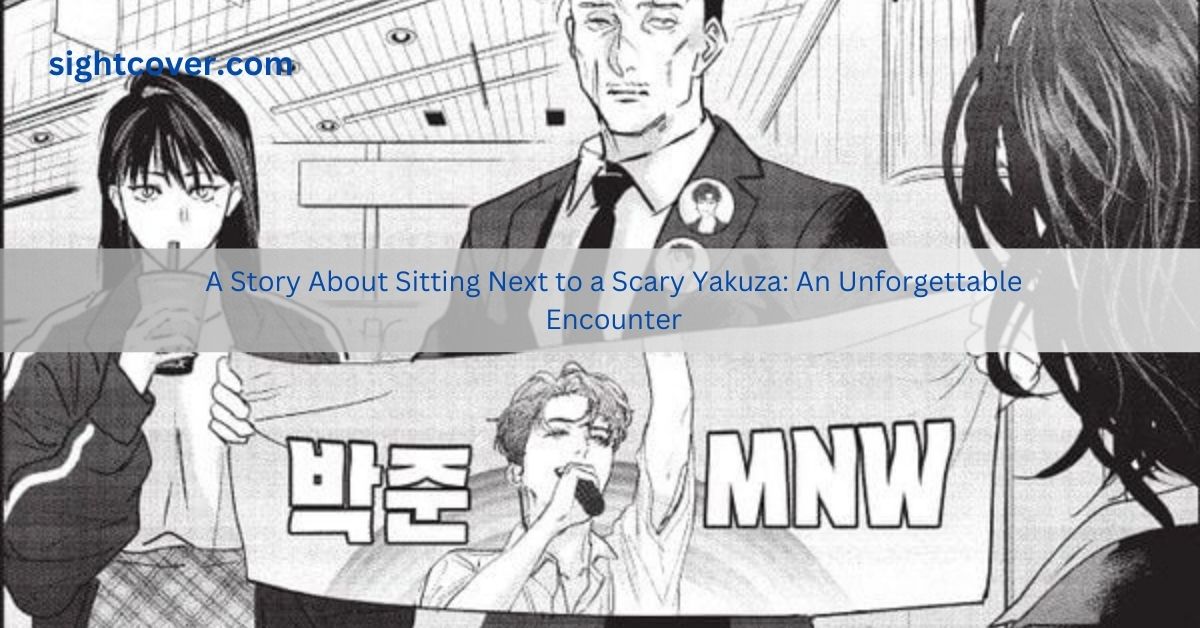 A Story About Sitting Next to a Scary Yakuza An Unforgettable Encounter